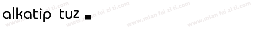 alkatip tuz字体转换